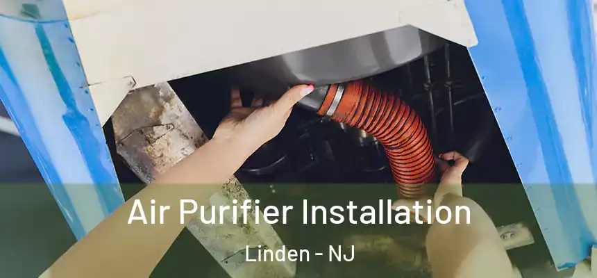  Air Purifier Installation Linden - NJ