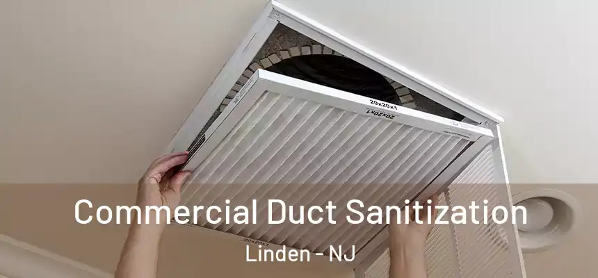  Commercial Duct Sanitization Linden - NJ
