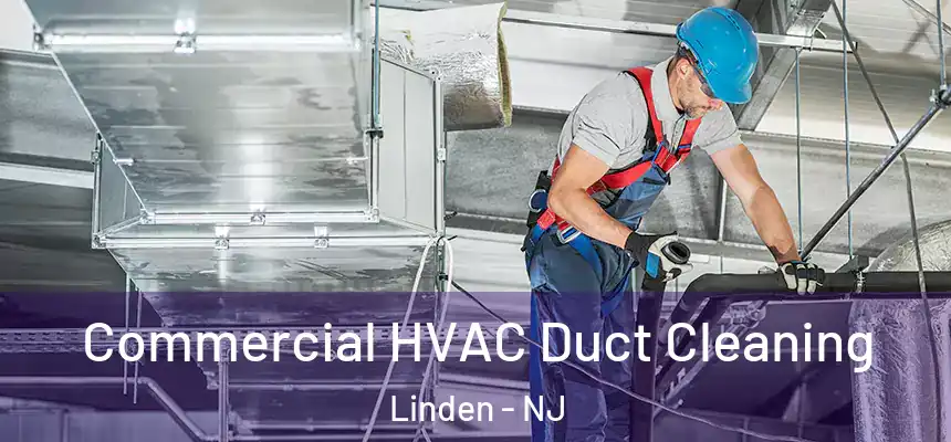 Commercial HVAC Duct Cleaning Linden - NJ