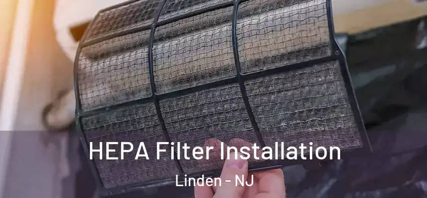  HEPA Filter Installation Linden - NJ