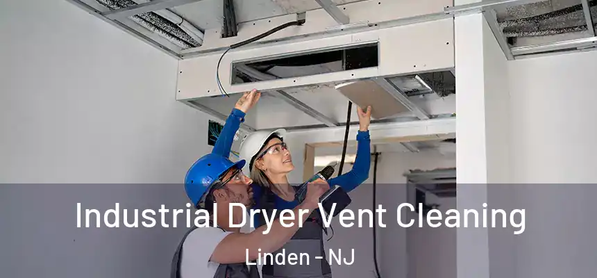 Industrial Dryer Vent Cleaning Linden - NJ