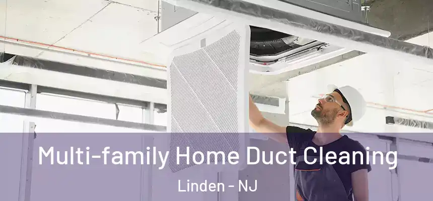  Multi-family Home Duct Cleaning Linden - NJ