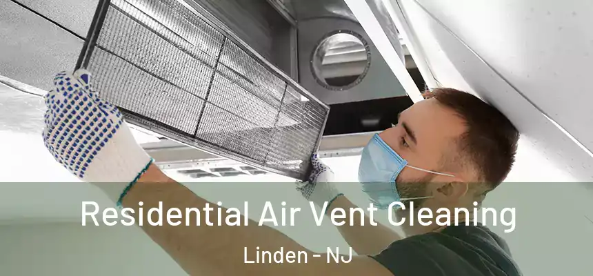 Residential Air Vent Cleaning Linden - NJ
