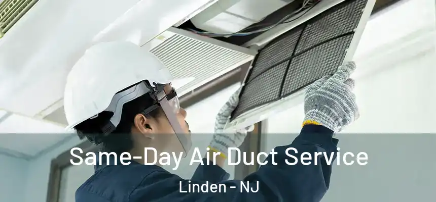  Same-Day Air Duct Service Linden - NJ